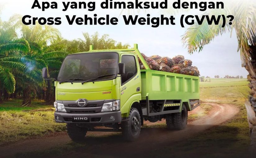 APA YANG DIMAKSUD DENGAN GROSS VEHICLE WEIGHT ( GVW )